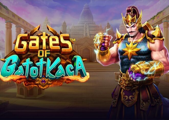 Gates of Gatotkaca: Keajaiban Permainan Slot Ksatria Otot Kawat Tulang Besi